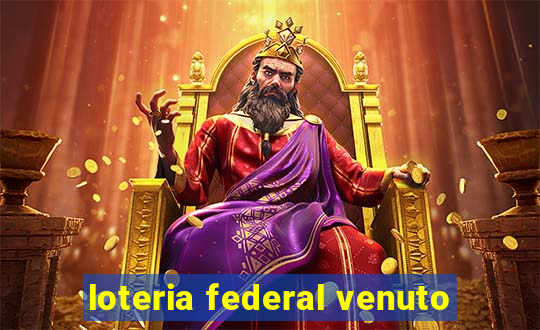 loteria federal venuto